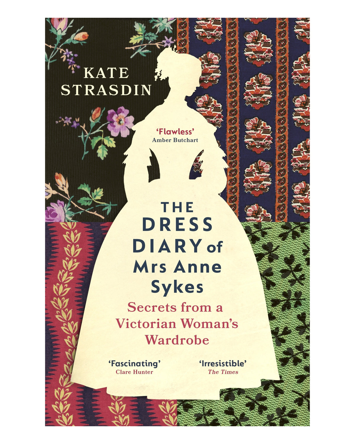 The Dress Diary of Mrs Anne Sykes by Kate Strasdin