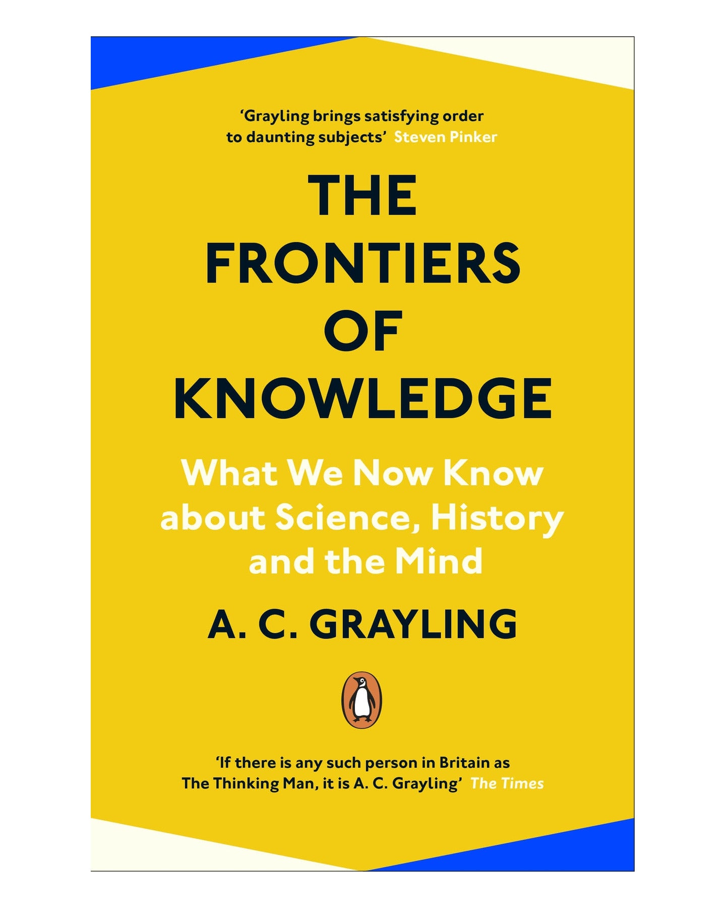 The Frontiers of Knowledge by A. C. Grayling