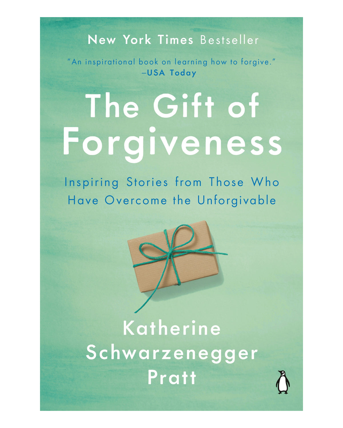 The Gift of Forgiveness by Katherine Schwarzenegger Pratt