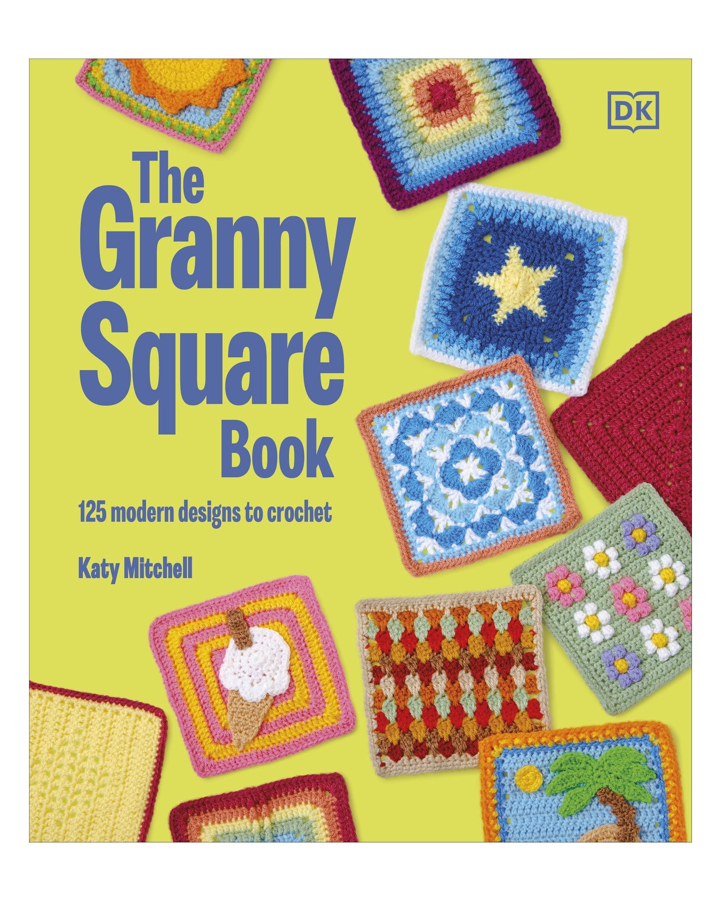 The Granny Square Book by Katy Mitchell