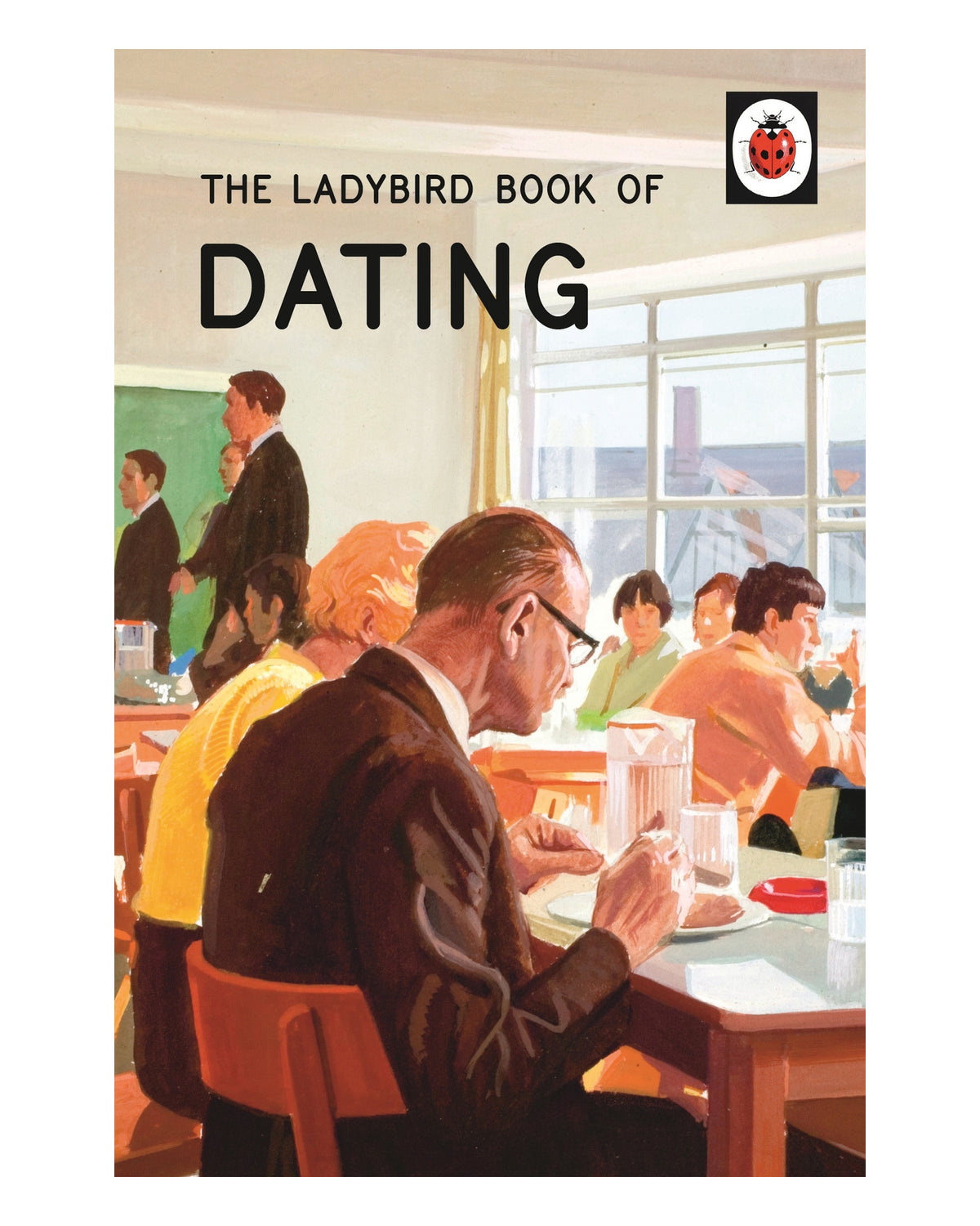 The Ladybird Book of Dating by Joel Morris