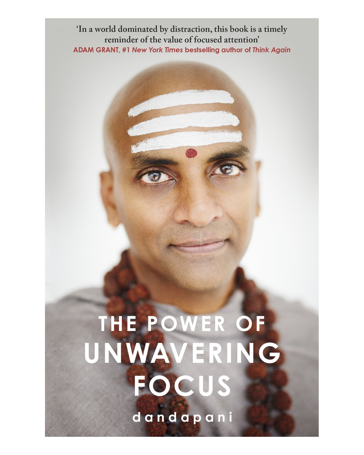 The Power of Unwavering Focus by Dandapani