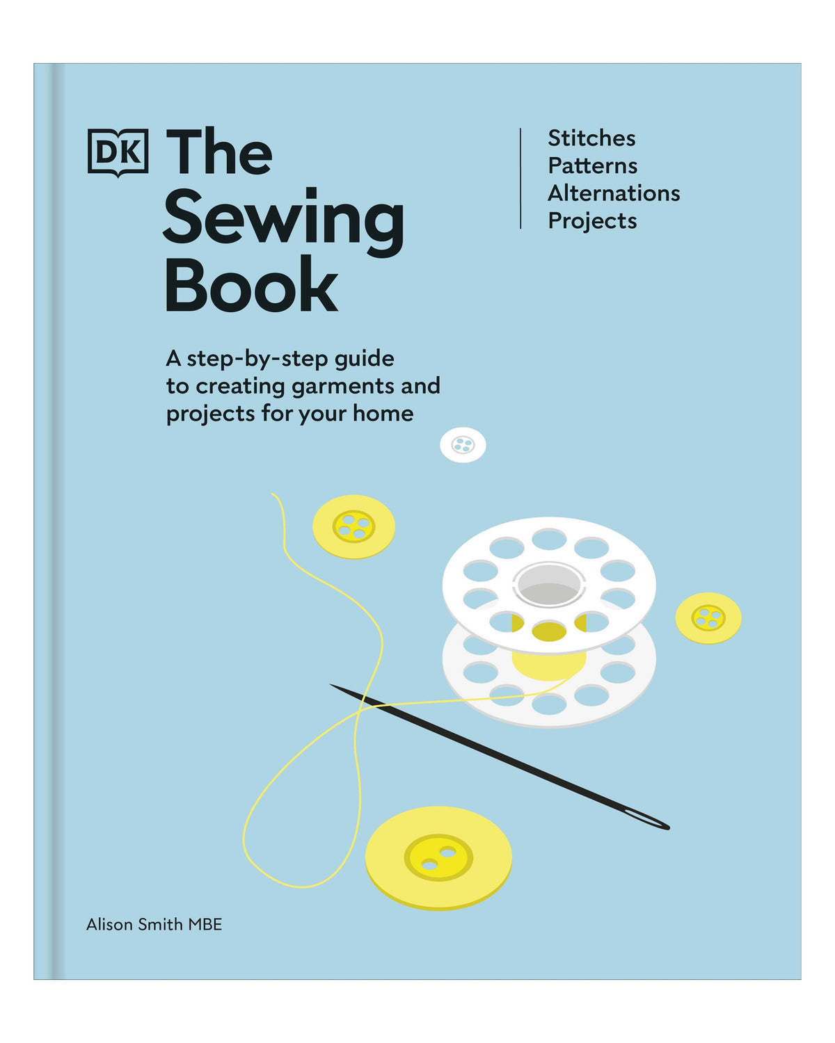 The Sewing Book New Edition DK by Alison Smith