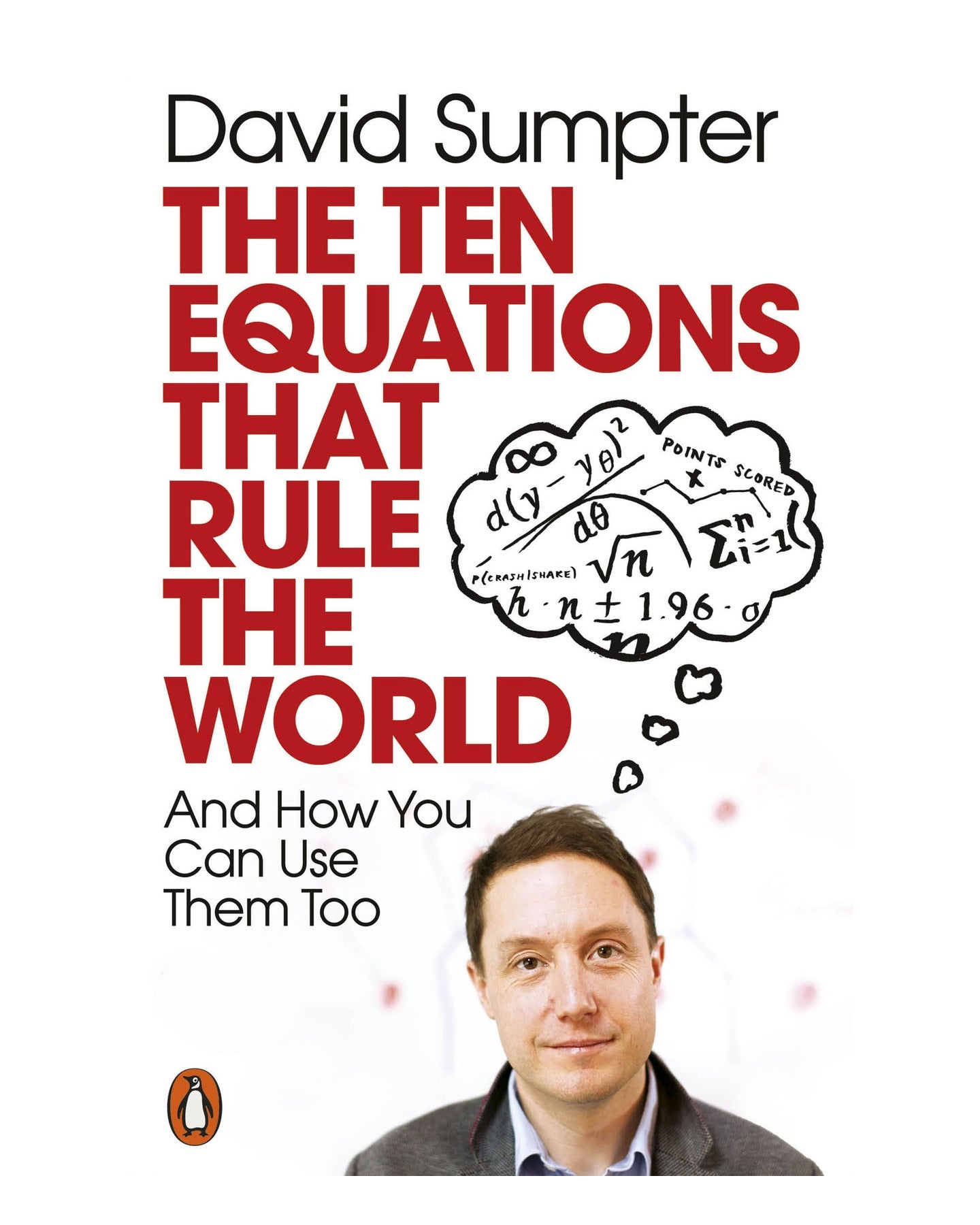 The Ten Equations that Rule the World by David Sumpter