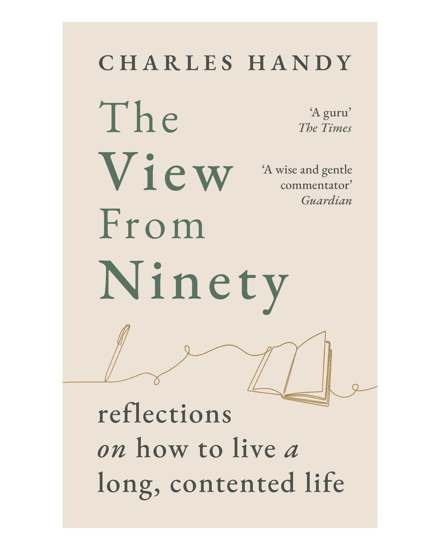 The View from Ninety by Charles Handy