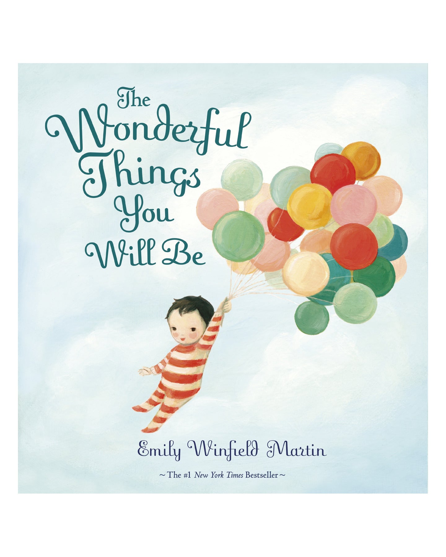 The Wonderful Things You Will Be by Emily Winfield Martin