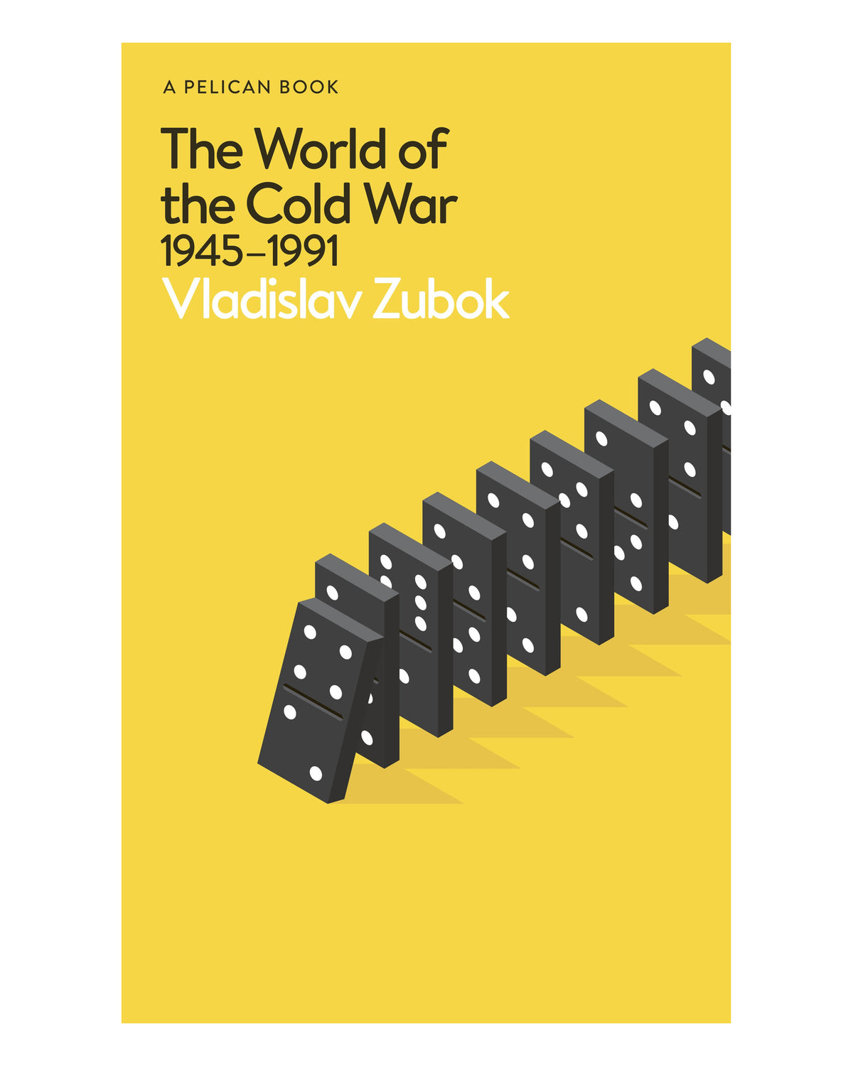 The World of the Cold War by Vladislav Zubok