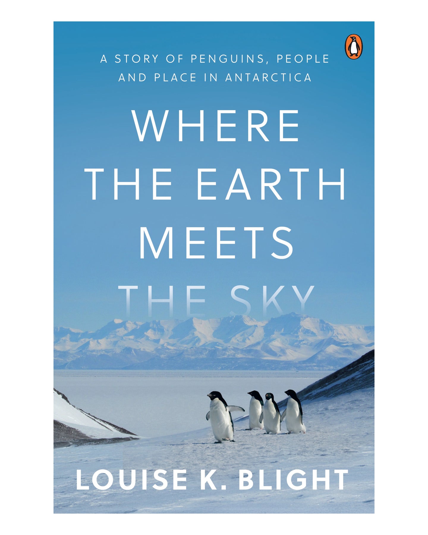 Where the Earth Meets the Sky by Louise K Blight