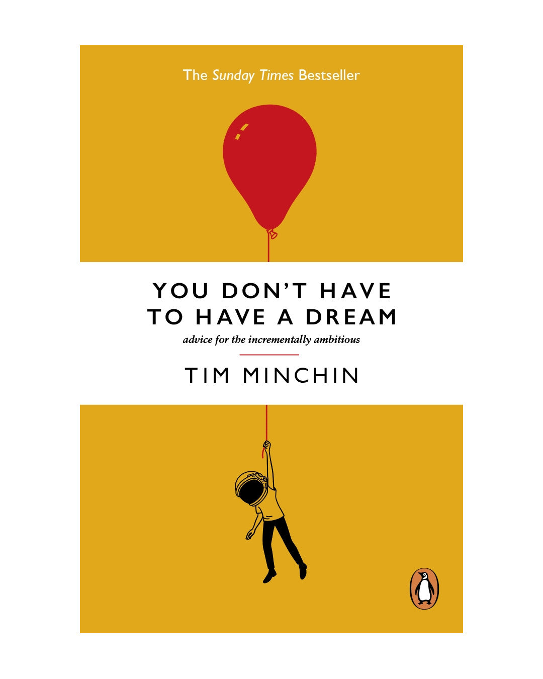 You Don't Have To Have A Dream by Tim Minchin