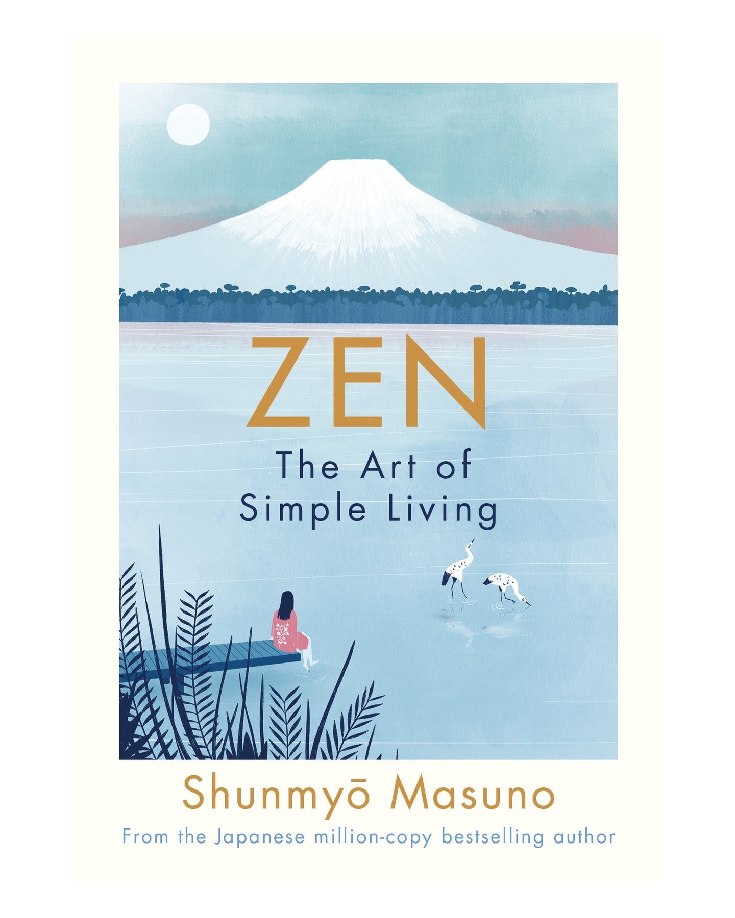 Zen: the Art of Simple Living by Shunmyo Masuno