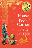 The House At Pooh Corner: Classic Editions by A. A. Milne
