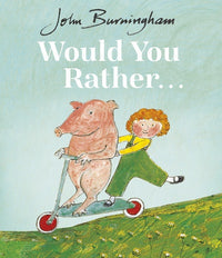 Would You Rather? John Burningham