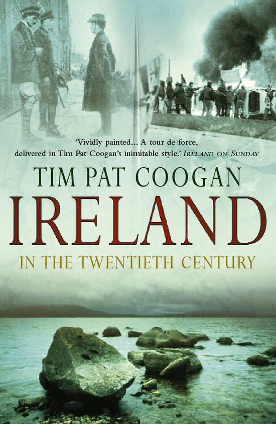 Ireland In The 20th Century:  Tim Pat Coogan
