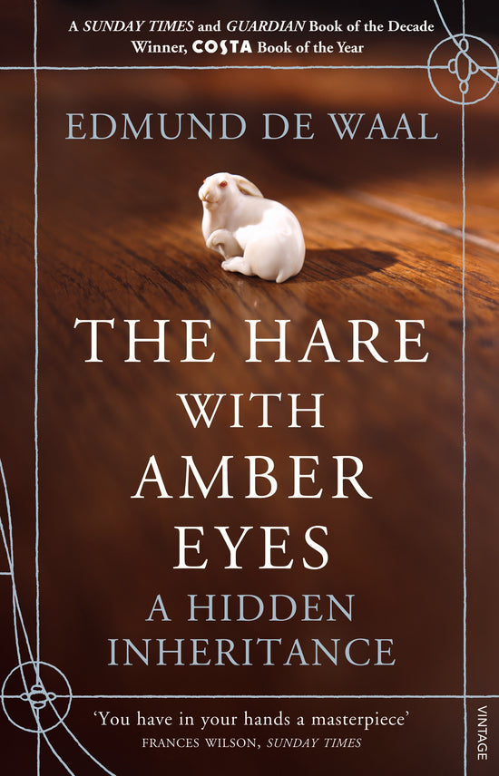 The Hare with Amber Eyes: Edmund de Waal
