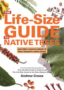 Lifesize Guide to Native Trees: Andrew Crowe