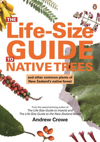 Lifesize Guide to Native Trees: Andrew Crowe