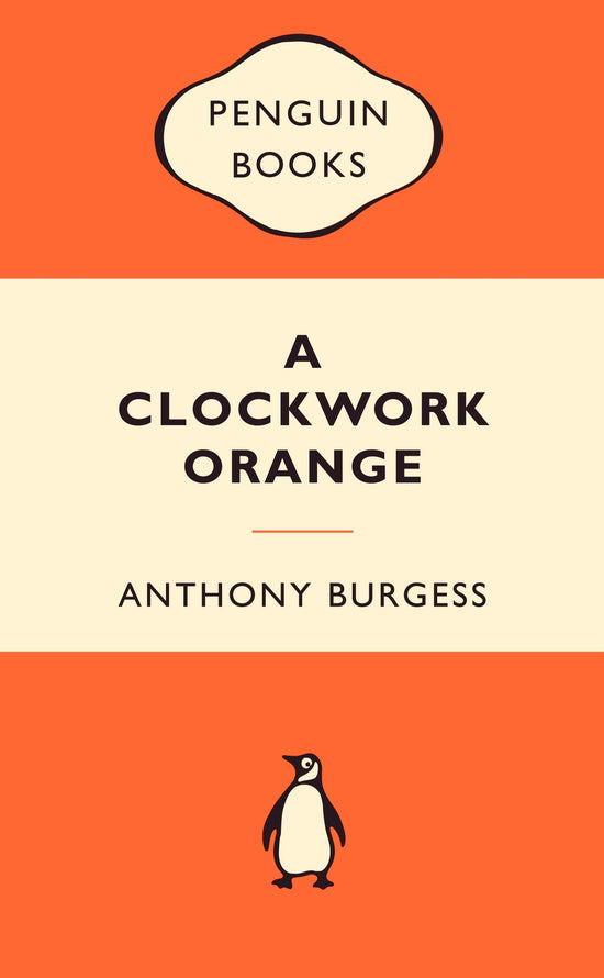 A Clockwork Orange: Anthony Burgess