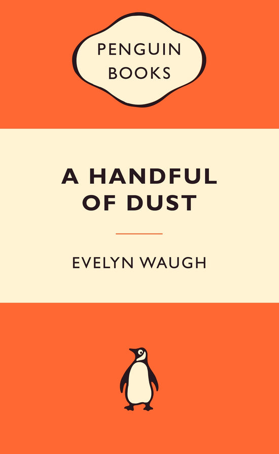 A Handful of Dust: Evelyn Waugh