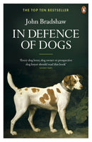 in-defence-of-dogs-john-bradshaw