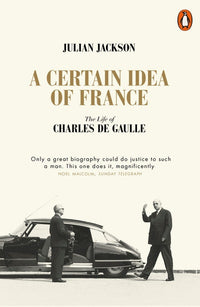 A Certain Idea of France: Julian Jackson