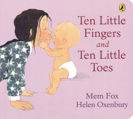 Ten Little Fingers and Ten Little Toes: Mem Fox