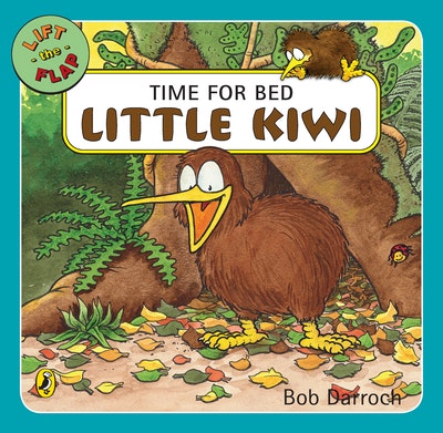 Time for Bed Little Kiwi: Bob Darroch