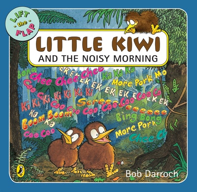Little Kiwi and the Noisy Morning: Bob Darroch