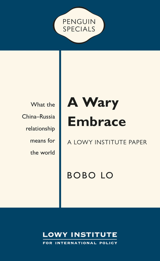 Wary Embrace: A Lowy Institute Paper