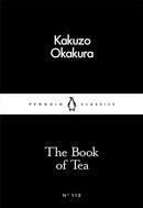 The Book of Tea: Okakura; Kakuzo