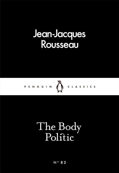 The Body Politic: Jean-Jacques Rousseau