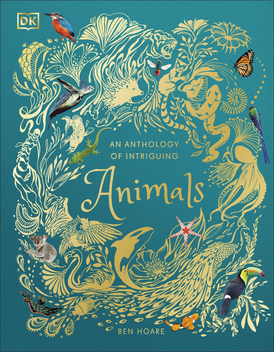 An Anthology of Intriguing Animals: DK