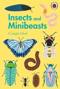 Insects and Minibeasts A Ladybrd Book