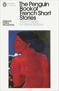 the-penguin-book-of-french-short-stories-colette-to-ndiaye