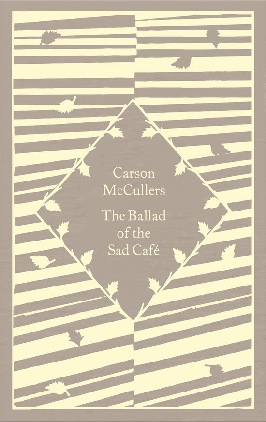 The Ballad of the Sad Cafe: Carson McCullers