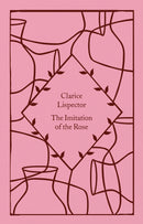 the-imitation-of-the-rose-clarice-lispector