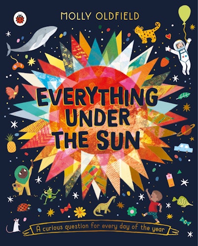 Everything Under the Sun: Molly Oldfield