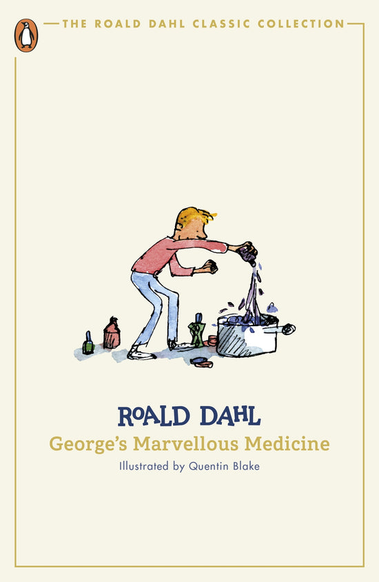 George's Marvellous Medicine: Roald Dahl