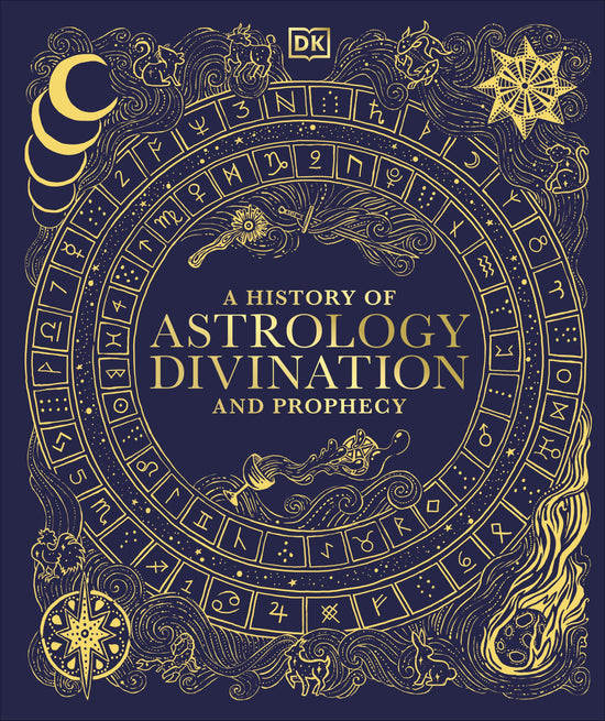 A History of Astrology; Divination and Prophecy DK