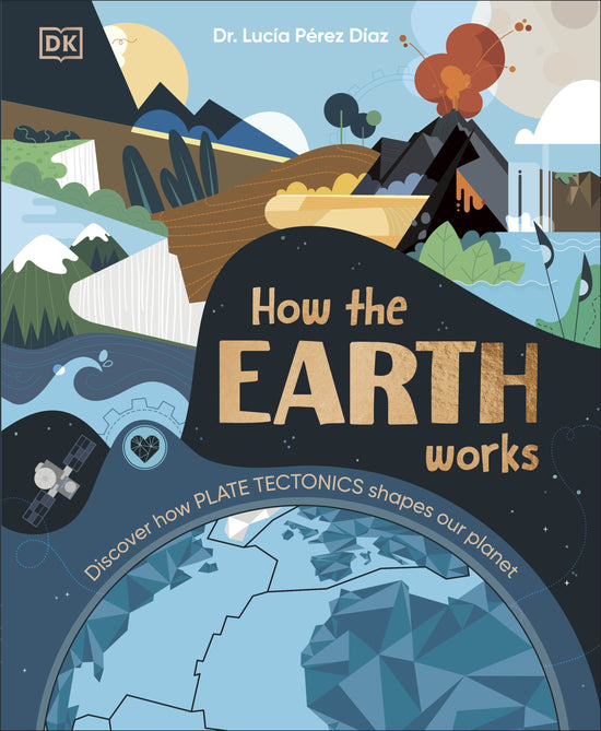 How the Earth Works DK