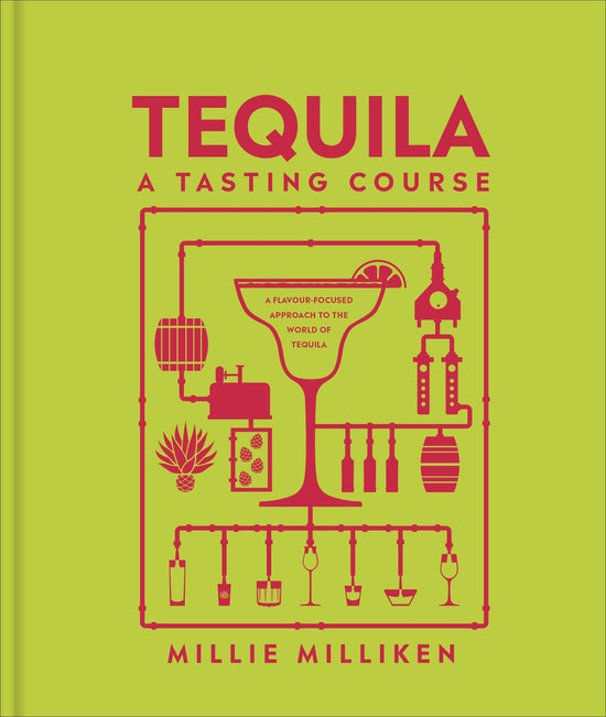 Tequila: A Tasting Course DK