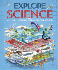 DK Explore Science A Visual Journey Through Our World hardback cover