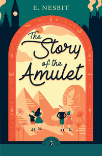 the-story-of-the-amulet-e-nesbit