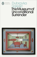 The Museum of Unconditional Surrender