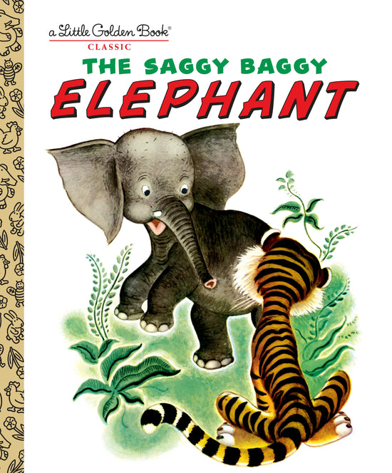 Little Golden Books: The Saggy Baggy Elephant