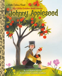 Little Golden Books: My Little Golden Book About Johnny Appleseed