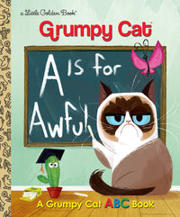 Little Golden Books: Grumpy Cat A Is for Awful