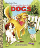 Little Golden Books: My Little Golden Book About Dogs