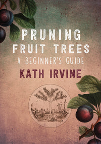 Pruning Fruit Trees : A Beginn