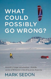 What Could Possibly Go Wrong?