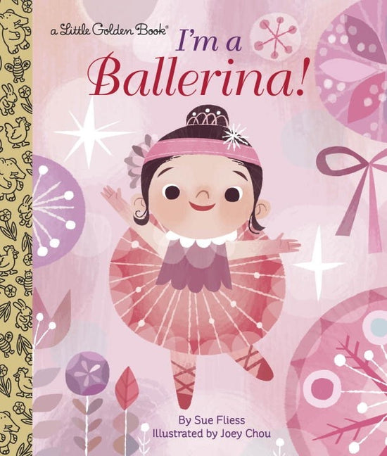 Little Golden Books: Im a Ballerina!